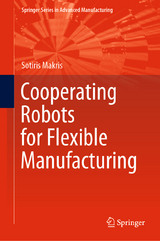 Cooperating Robots for Flexible Manufacturing - Sotiris Makris