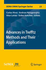 Advances in Trefftz Methods and Their Applications - 