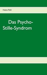 Das Psycho-Stille-Syndrom - Heinz Pahl