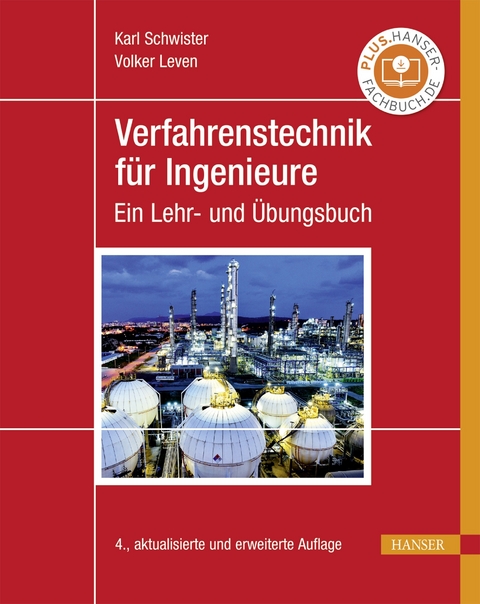 Verfahrenstechnik für Ingenieure - Karl Schwister, Volker Leven