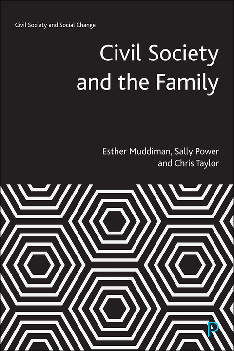 Civil Society and the Family -  Esther Muddiman,  Sally Power,  Chris Taylor