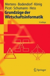 Grundzüge der Wirtschaftsinformatik - Mertens, Peter; Bodendorf, Freimut; König, Wolfgang; Picot, Arnold; Schumann, Matthias; Hess, Thomas