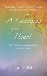 A Changing of the Heart - K.A. Radish