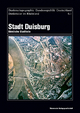 Stadt Duisburg - Nördliche Stadtteile (Denkmaltopographie Bundesrepublik Deutschland)