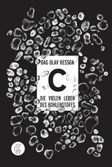 C -Die vielen Leben des Kohlenstoffs - Dag Olav Hessen