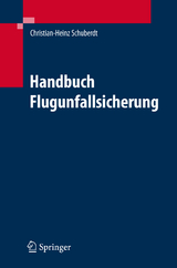 Handbuch zur Flugunfalluntersuchung - Christian-Heinz Schuberdt
