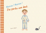 Maman ! Maman ! J'ai perdu une dent - Aurore Ropars