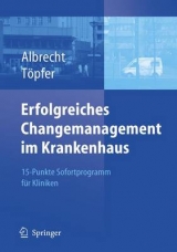 Erfolgreiches Changemanagement im Krankenhaus - 