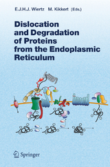 Dislocation and Degradation of Proteins from the Endoplasmic Reticulum - 