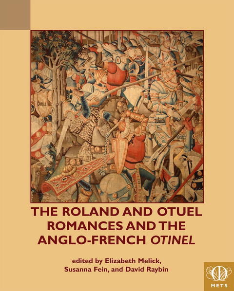 Roland and Otuel Romances and the Anglo-Norman Otinel - 
