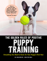 Golden Rules of Positive Puppy Training -  Jean Cuvelier,  Jean-Yves Grall