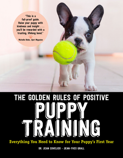 Golden Rules of Positive Puppy Training -  Jean Cuvelier,  Jean-Yves Grall