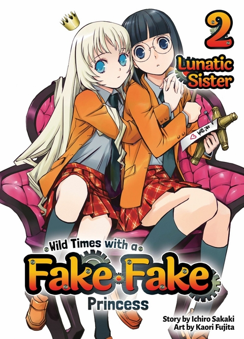 Wild Times with a Fake Fake Princess: Volume 2 -  Ichiro Sakaki