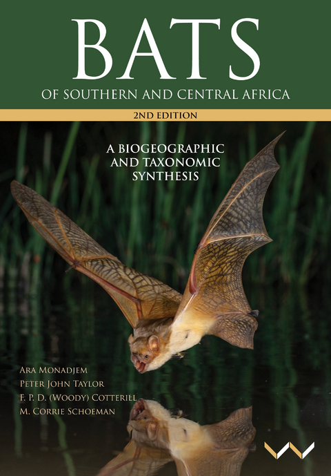 Bats of Southern and Central Africa - Ara Monadjem, Peter John Taylor, Fenton (Woody) Cotterill, M. Corrie Schoeman