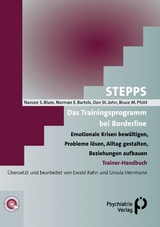 STEPPS: Das Trainingsprogramm bei Borderline - Nancee S Blum, Norman F Bartels, Don St. John, Bruce M Pfohl