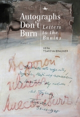 Autographs Don't Burn -  Vera Tsareva-Brauner