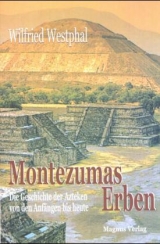 Montezumas Erben - Wilfried Westphal