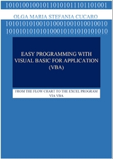 Easy Programming with Visual Basic for Applications (VBA) - Olga Maria Stefania Cucaro