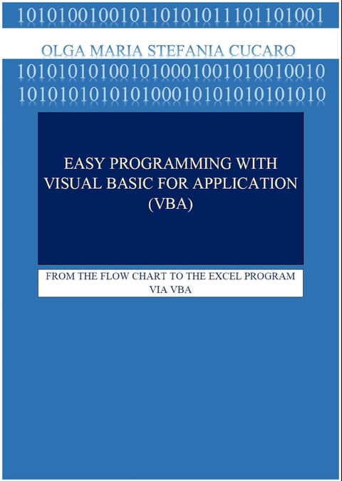 Easy Programming with Visual Basic for Applications (VBA) - Olga Maria Stefania Cucaro