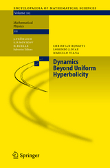 Dynamics Beyond Uniform Hyperbolicity - Christian Bonatti, Lorenzo J. Díaz, Marcelo Viana