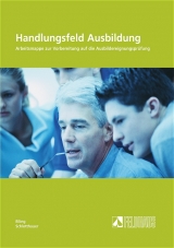 Handlungsfeld Ausbildung - Eiling, Andreas; Schlotthauer, Hans