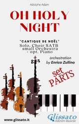 O Holy Night - Solo, Choir SATB, small Orchestra and Piano (Parts) - Adolphe Adam, Enrico Zullino