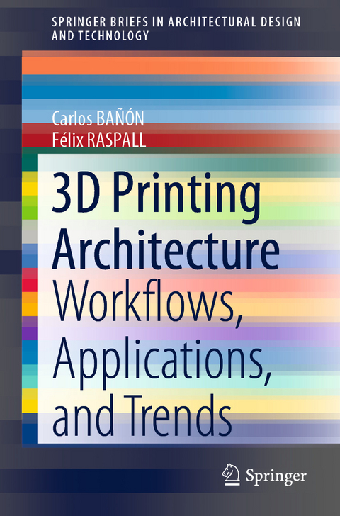 3D Printing Architecture -  Carlos BANON,  Felix RASPALL