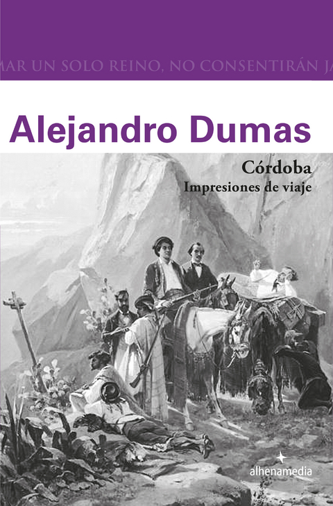 Córdoba. Impresiones de viaje - Alejandro Dumas