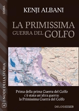 La primissima guerra del Golfo - Kenji Albani