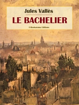 Le Bachelier - Jules Vallès