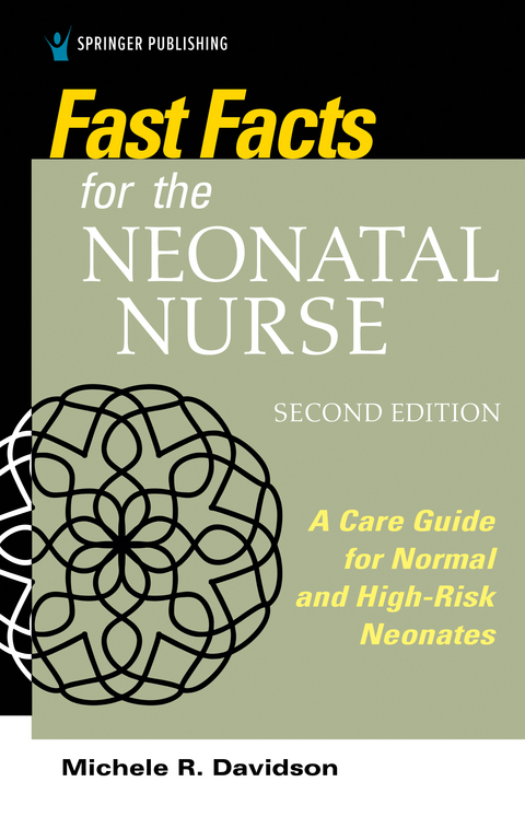 Fast Facts for the Neonatal Nurse, Second Edition - CNM PhD  CFN  RN Michele R. Davidson