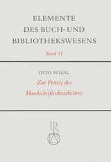 Zur Praxis des Handschriftenbearbeiters - Otto Mazal