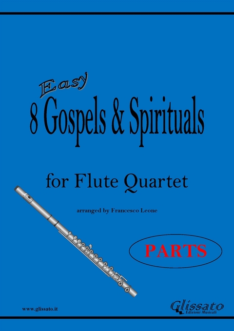 Flute 1 part of "8 Gospels & Spirituals" for Flute quartet - American Traditional