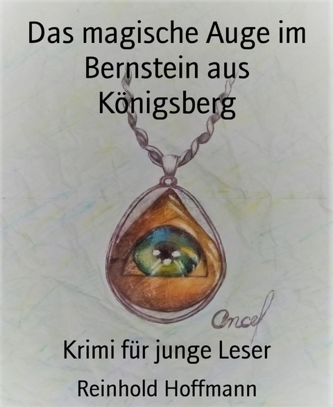 Das magische Auge im Bernstein aus Königsberg - Reinhold Hoffmann