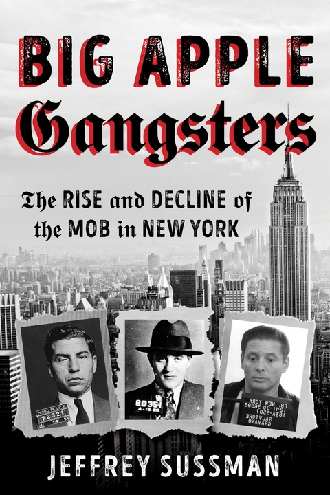 Big Apple Gangsters -  Jeffrey Sussman