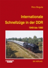 Internationale Schnellzüge in der DDR - Rico Bogula