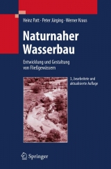 Naturnaher Wasserbau - Heinz Patt, Peter Jürging, Werner Kraus