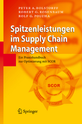 Spitzenleistungen im Supply Chain Management - Peter A. Bolstorff, Robert G. Rosenbaum, Rolf G. Poluha