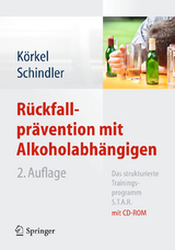 Rückfallprävention mit Alkoholabhängigen - Körkel, Joachim; Schindler, Christine