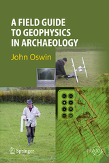 A Field Guide to Geophysics in Archaeology - John Oswin