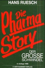 Die Pharma-Story - Hans Ruesch