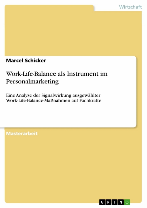 Work-Life-Balance als Instrument im Personalmarketing - Marcel Schicker