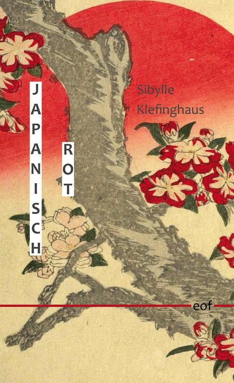 Japanisch Rot -  Sibylle Klefinghaus