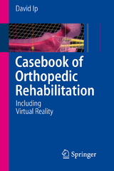 Casebook of Orthopedic Rehabilitation - David Ip