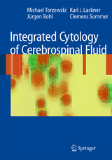 Integrated Cytology of Cerebrospinal Fluid - Michael Torzewski, Karl J. Lackner, Jürgen Bohl, Clemens Sommer