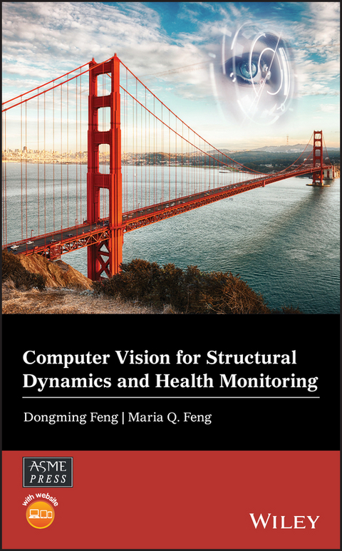 Computer Vision for Structural Dynamics and Health Monitoring -  Dongming Feng,  Maria Q. Feng