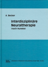 Interdisziplinäre Neuraltheraphie (nach Huneke) - Adalbert Becker