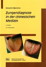 Zungendiagnose in der chinesischen Medizin - Giovanni Maciocia