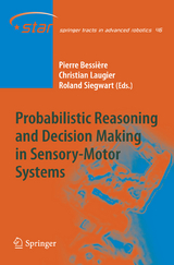 Probabilistic Reasoning and Decision Making in Sensory-Motor Systems - 