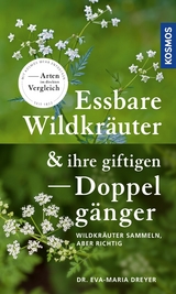 Essbare Wildkräuter und ihre giftigen Doppelgänger - Eva-Maria Dreyer